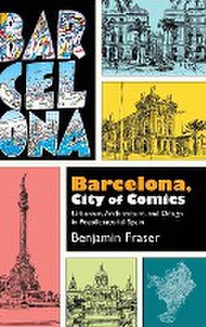 Barcelona, City of Comics de Benjamin Fraser