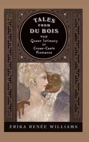 Tales from Du Bois de Erika Renée Williams