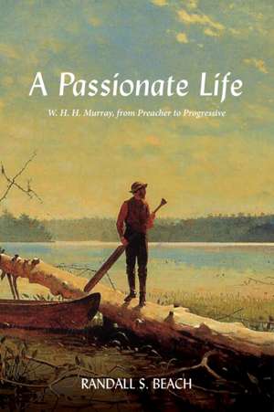 A Passionate Life de Randall S. Beach