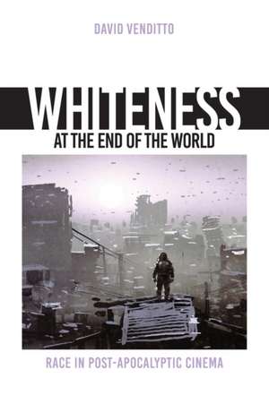 Whiteness at the End of the World de David Venditto