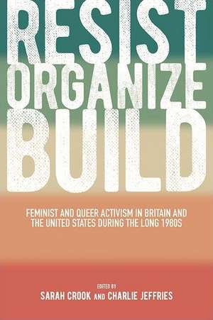 Resist, Organize, Build de Sarah Crook