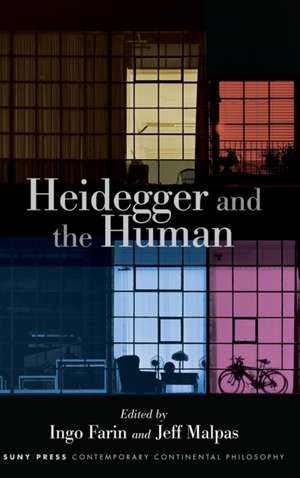 Heidegger and the Human de Ingo Farin