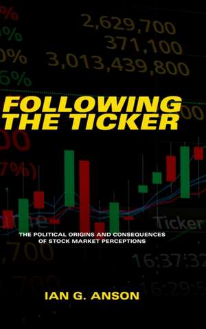 Following the Ticker de Ian G. Anson