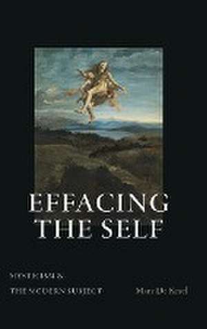 Effacing the Self de Marc De Kesel