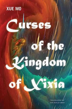 Curses of the Kingdom of Xixia de Xue Mo