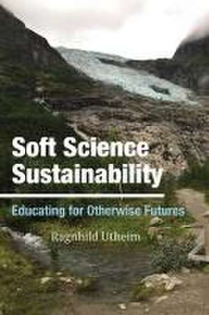 Soft Science Sustainability de Ragnhild Utheim