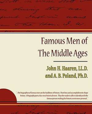 Famous Men of the Middle Ages de John H. Haaren