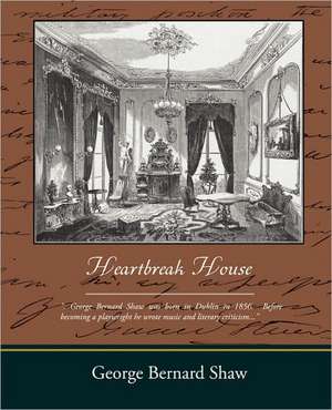 Heartbreak House de George Bernard Shaw