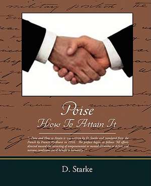 Poise How to Attain It de Starke D. Starke