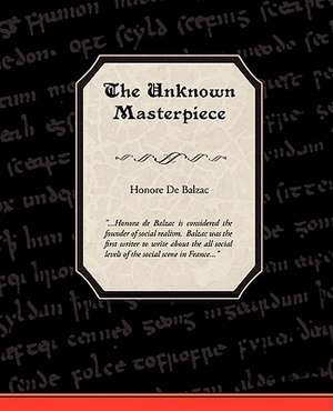 The Unknown Masterpiece de Honore De Balzac