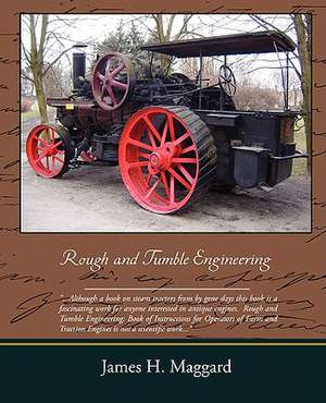 Rough and Tumble Engineering de James H. Maggard