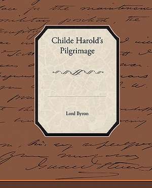 Childe Harold's Pilgrimage de Lord Byron