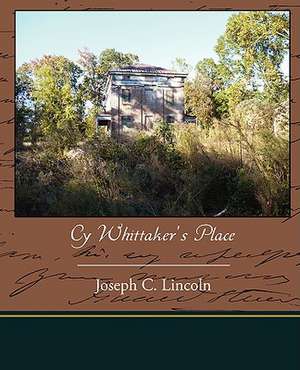 Cy Whittaker's Place de Joseph C. Lincoln