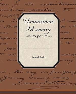 Unconscious Memory de Samuel Butler