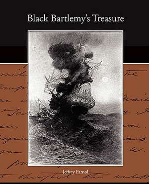 Black Bartlemy's Treasure de Jeffrey Farnol