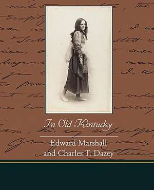 In Old Kentucky de Edward Marshall