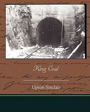 King Coal de Upton Sinclair