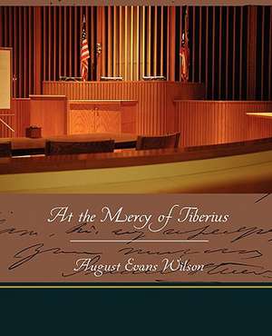 At the Mercy of Tiberius de August Evans Wilson