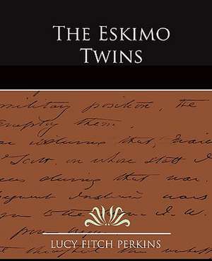 The Eskimo Twins de Lucy Fitch Perkins