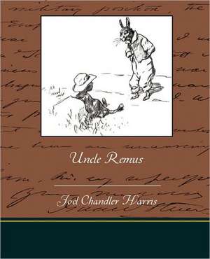 Uncle Remus de Joel Chandler Harris