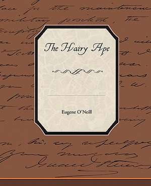 The Hairy Ape de Eugene O'Neill