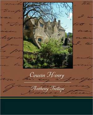 Cousin Henry de Anthony Trollope