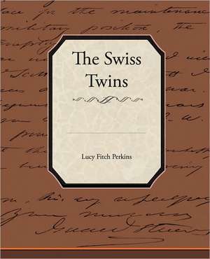 The Swiss Twins de Lucy Fitch Perkins