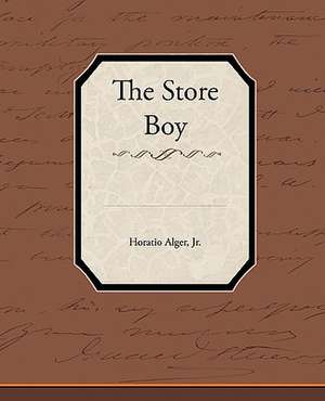 The Store Boy de Jr. Horatio Alger