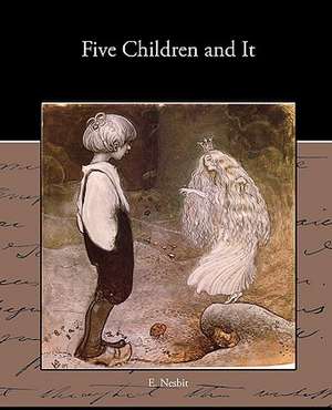 Five Children and It de E. Nesbit