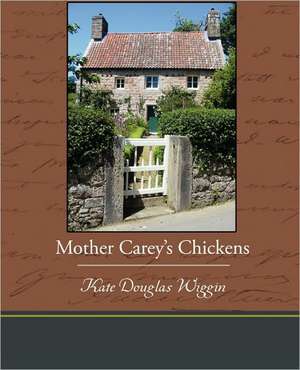 Mother Carey's Chickens de Kate Douglas Wiggin