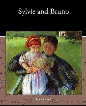 Sylvie and Bruno de Lewis Carroll