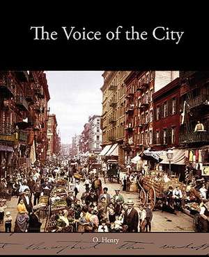 The Voice of the City de O.Henry