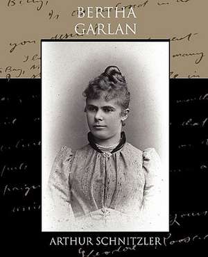 Bertha Garlan de Arthur Schnitzler