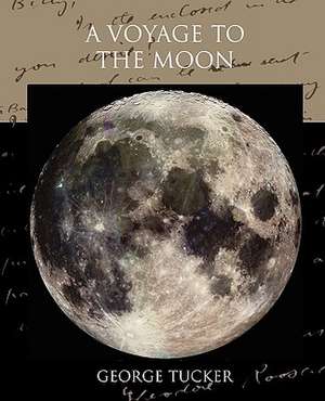 A Voyage to the Moon de George Tucker