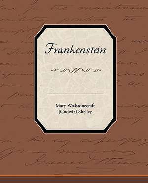 Frankenstein de Mary Wollstonecraft Shelley