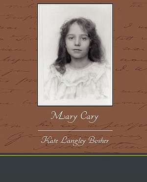 Mary Cary de Kate Langley Bosher