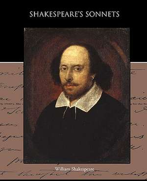 Shakespeare S Sonnets: A Romance of an Old World de William Shakespeare