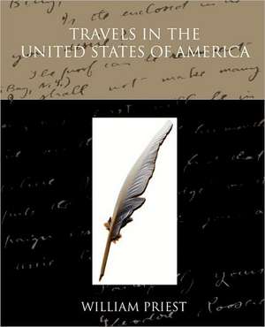 Travels in the United States of America de William Priest