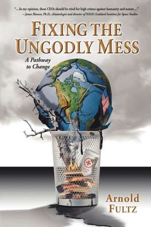 Fixing the Ungodly Mess de Arnold Fultz