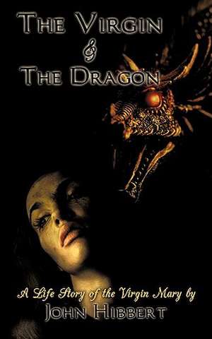 The Virgin & the Dragon de John Hibbert