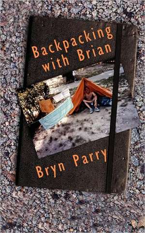 Backpacking with Brian de Bryn Parry