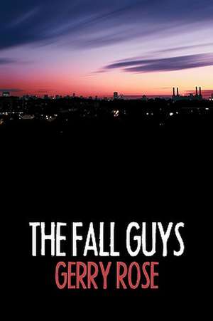 The Fall Guys de Gerry Rose