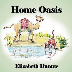 Home Oasis de Elizabeth Hunter