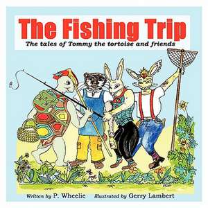 The Fishing Trip de P. Wheelie