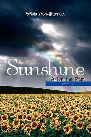 Sunshine After the Rain: Poetry de Sylvia Ash-Barrow