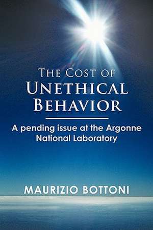 The Cost of Unethical Behavior de Maurizio Bottoni