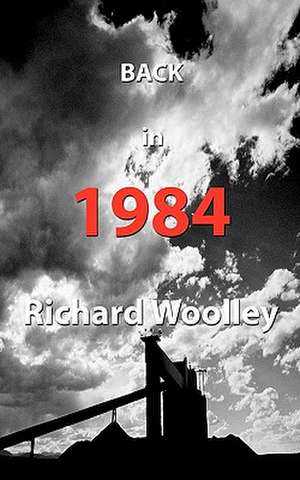 Back in 1984 de Richard Woolley