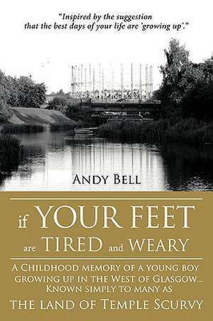 If Your Feet Are Tired and Weary de Andy Bell