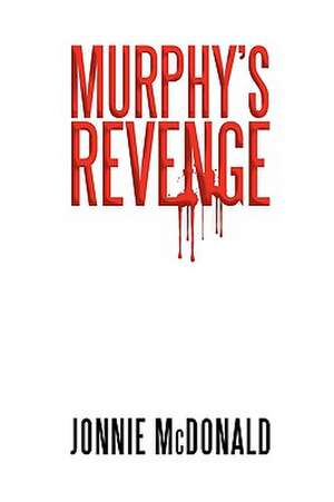 Murphy's Revenge de Jonnie McDonald