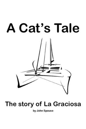 A Cat's Tale de John Spouse